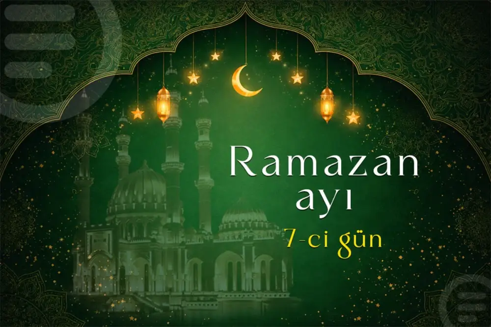 Ramazan ayının yeddinci gününün iftar vaxtı